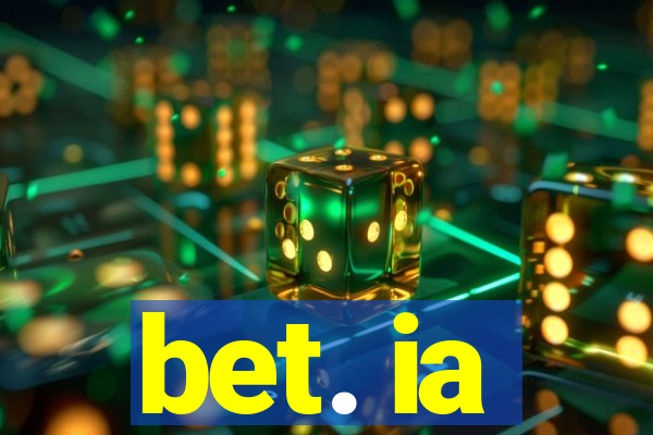 bet. ia